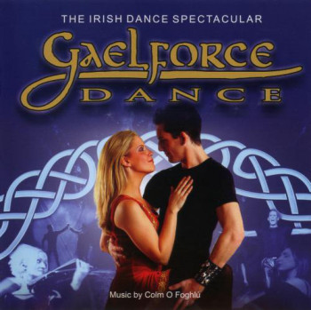 GaelForce Dance - The Irish Dance Spectacular (2010)