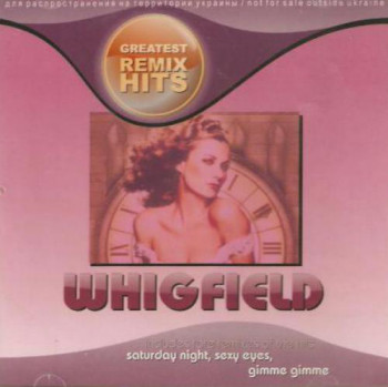 Whigfield - Greatest Remix Hits (2006)