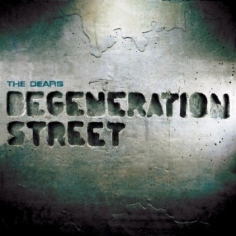 The Dears -Degeneration Street  (2011)