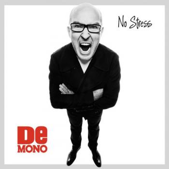 De Mono - No Stress (2010)