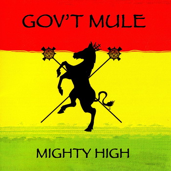 Gov't Mule - Mighty High 2007