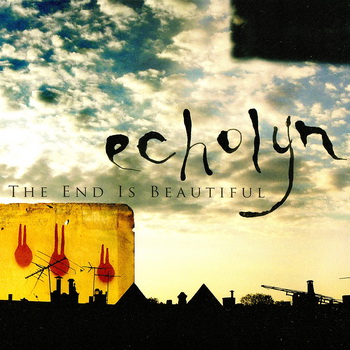 Echolyn - The End Is Beautiful 2005