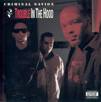 Criminal Nation-Trouble In The Hood 1992