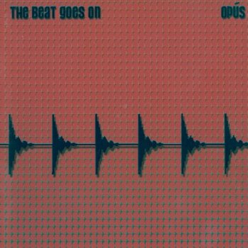Opus - The Beat Goes On (2004)
