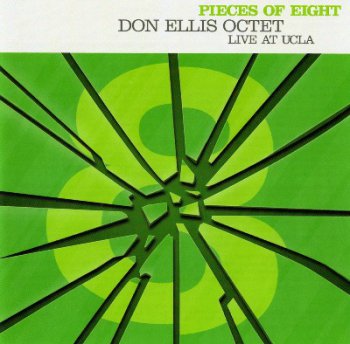 Don Ellis Octet - Pieces Of Eight. Live At UCLA (1967)