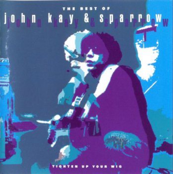 John Kay - Best Of John Kay & Sparrow 1995