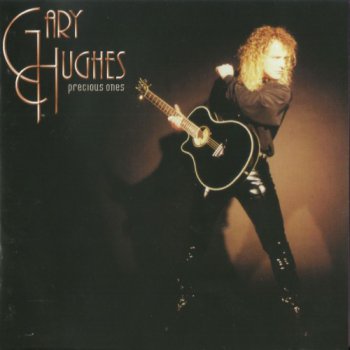 Gary Hughes - Precious Ones 1998