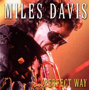 Miles Davis - Perfect Way (1988)