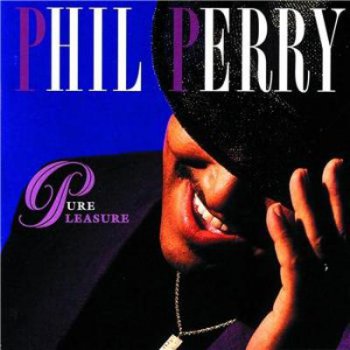Phil Perry - Pure Pleasure (1994)