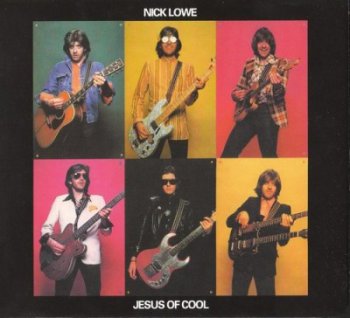 Nick Lowe - Jesus Of Cool (2008)