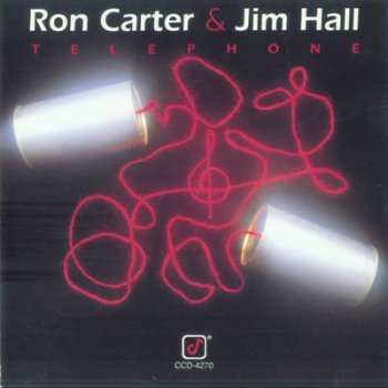 Ron Carter And Jim Hall - Telephone (1985)