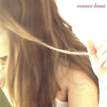 Connor Desai - Connor Desai (2007)