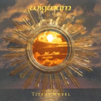 Wigwam - Titans Wheel 2002