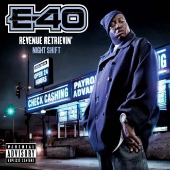 E-40-Revenue Retrievin'-Night Shift 2010