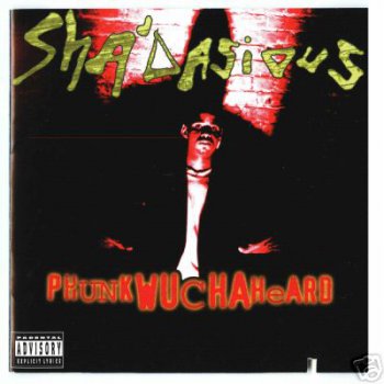 Sha'dasious-Phunk Wucha Heard 1994