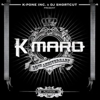 K-Maro-10th Anniversary-Platinum Remixes 2006