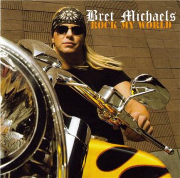 Bret Michaels - Rock My World (2008)