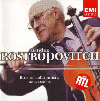 Mstislav Rostropovitch - Best of cello music "The Cello Soul Vol.1" (2000)