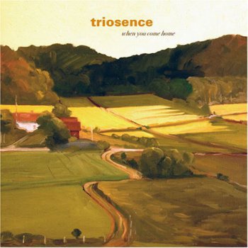 Triosence - When You Come Home (2008)