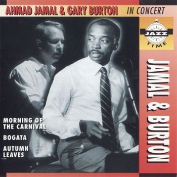 Ahmad Jamal & Gary Burton - In Concert (1981)