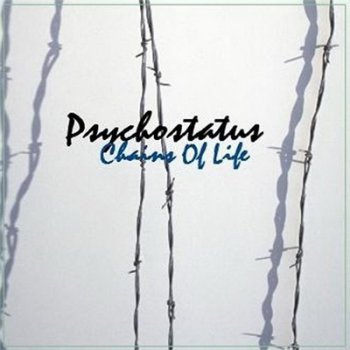 Psychostatus - Chains Of Life 2009