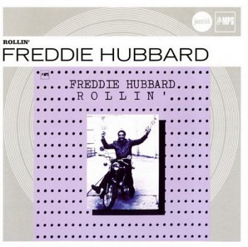Freddie Hubbard - Rollin' (1981)