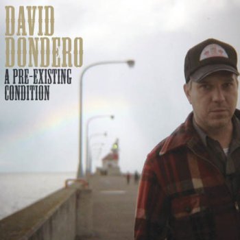 David Dondero – A Pre-existing Condition (2011)