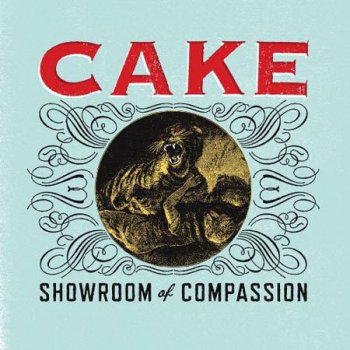 Cake - Showroom of Compassion (2011)