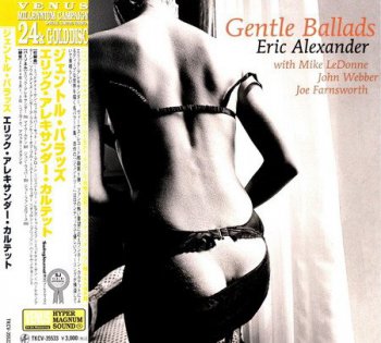 Eric Alexander Quartet - Gentle Ballads (Japanese Edition) 2005