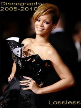 Rihanna - Discography (2005-2010)