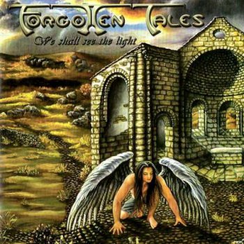 Forgotten Tales - We Shall See The Light (2010)