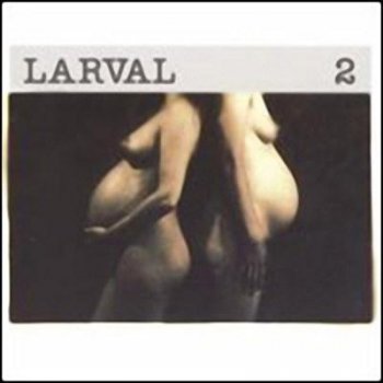 Larval - 2 (1998)