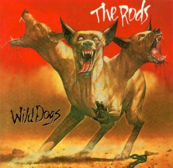 The rods - Wild dogs 1982 (Remastered 1997)