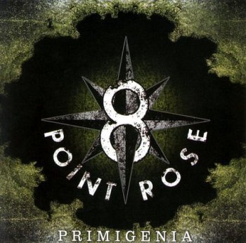 8-Point Rose - Primigenia (2010)