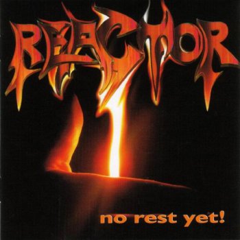 Reactor - No Rest Yet ! (2004) 