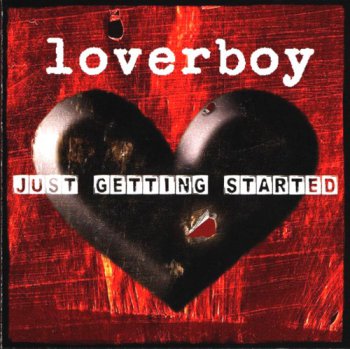Loverboy - Just Getting Started (2007) 