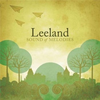 Leeland - Sound of melodies (2006)