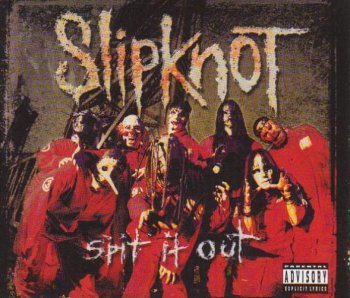 Slipknot - Spit It Out (Single) (2000)