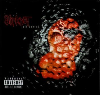 Slipknot - Left Behind (Single) (2001)