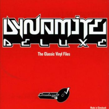 Dynamite Deluxe-The Classic Vinyl Files EP 1999