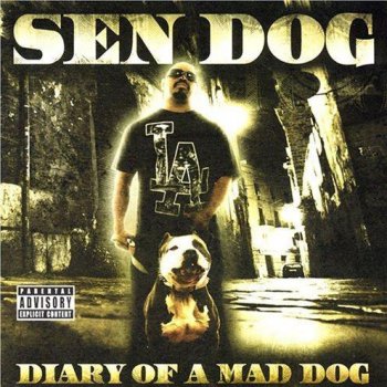 Sen Dog-Diary Of A Mad Dog 2008