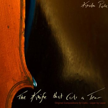 Kristin Rule - The Knife that Cuts a Tear (2010)