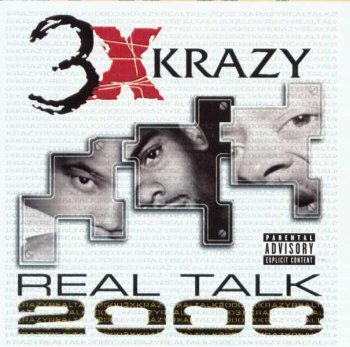 3X Krazy-Real Talk 2000 