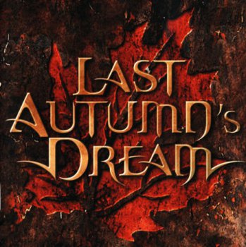 Last Autumn's Dream - Last Autumn's Dream (2004)