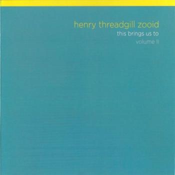 Henry Threadgill Zooid - This Brings Us To (Volume II) (2010)