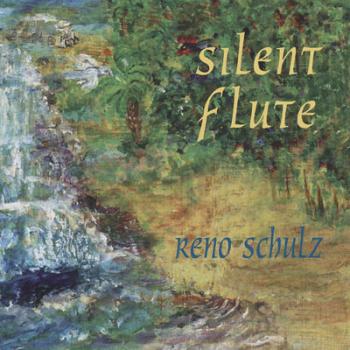 Reno Schulz - Silent Flute (1996)