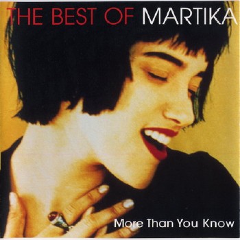 Martika - More Than You Know: The Best Of (2006)