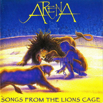 Arena - Songs From The Lions Cage 1995