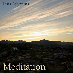 Lena Selyanina - Meditation meditative piano ambient singl