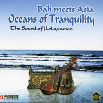 Bali meets Asia - Oceans of Tranquility (2007)